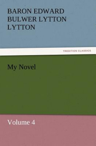 Kniha My Novel Baron Edward Bulwer Lytton Lytton