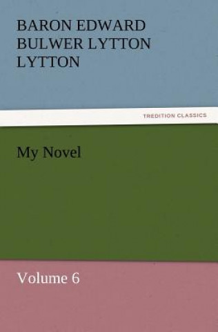 Carte My Novel Baron Edward Bulwer Lytton Lytton