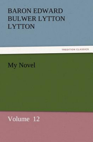 Könyv My Novel Baron Edward Bulwer Lytton Lytton