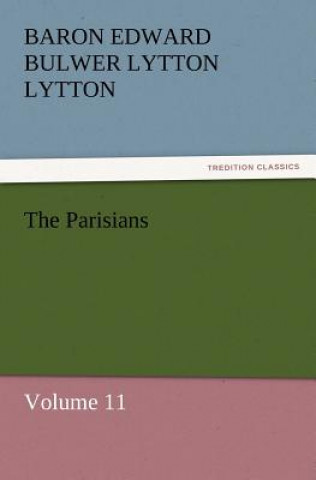 Kniha Parisians Baron Edward Bulwer Lytton Lytton