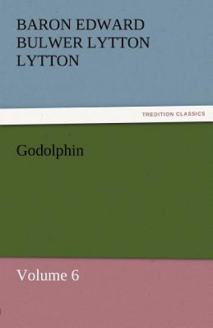Книга Godolphin Baron Edward Bulwer Lytton Lytton