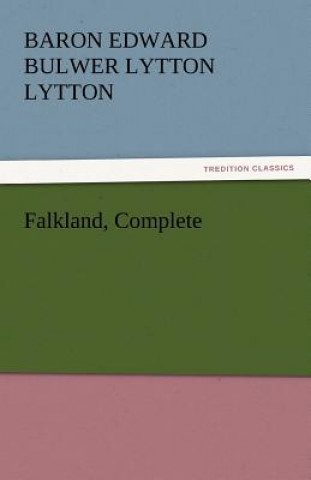 Carte Falkland, Complete Baron Edward Bulwer Lytton Lytton