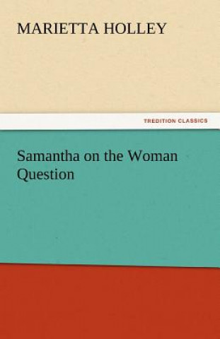Book Samantha on the Woman Question Marietta Holley