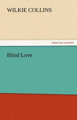 Knjiga Blind Love Wilkie Collins