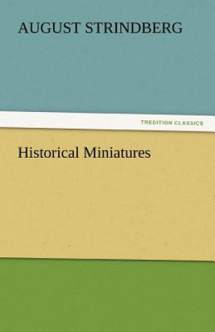 Könyv Historical Miniatures August Strindberg