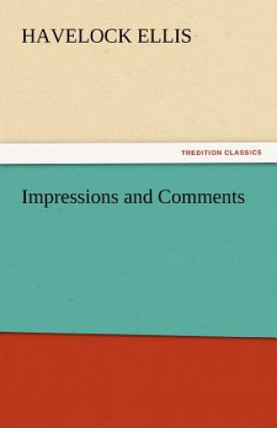 Könyv Impressions and Comments Havelock Ellis