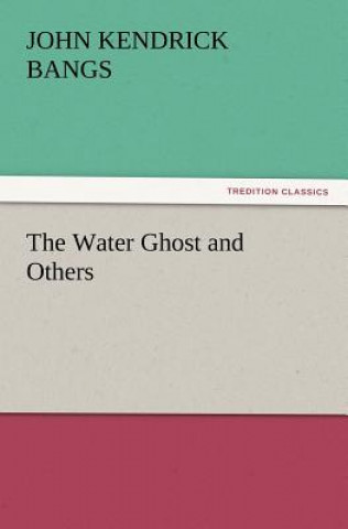 Книга Water Ghost and Others John Kendrick Bangs