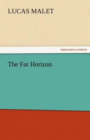 Book Far Horizon Lucas Malet