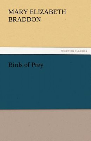 Книга Birds of Prey Mary Elizabeth Braddon