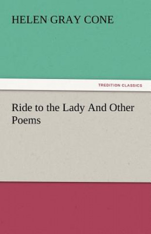 Carte Ride to the Lady and Other Poems Helen Gray Cone