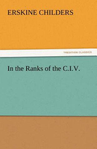 Carte In the Ranks of the C.I.V. Erskine Childers