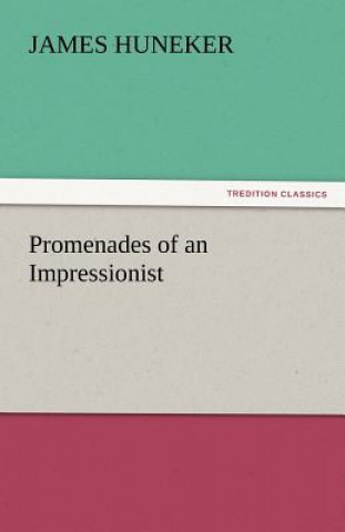 Könyv Promenades of an Impressionist James Huneker