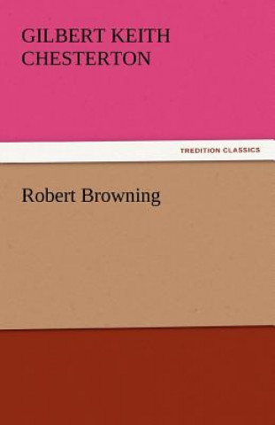 Книга Robert Browning Gilbert K. Chesterton