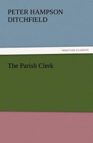 Könyv Parish Clerk Peter Hampson Ditchfield