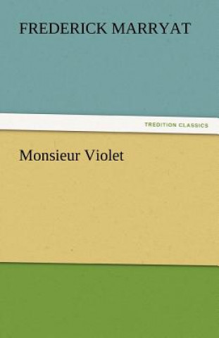 Book Monsieur Violet Frederick Marryat