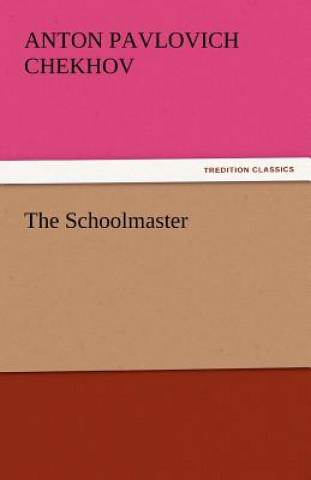 Libro Schoolmaster Anton Pavlovich Chekhov