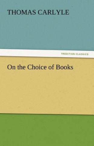 Kniha On the Choice of Books Thomas Carlyle