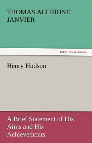 Книга Henry Hudson Thomas Allibone Janvier