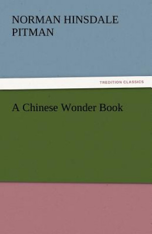 Book Chinese Wonder Book Norman Hinsdale Pitman