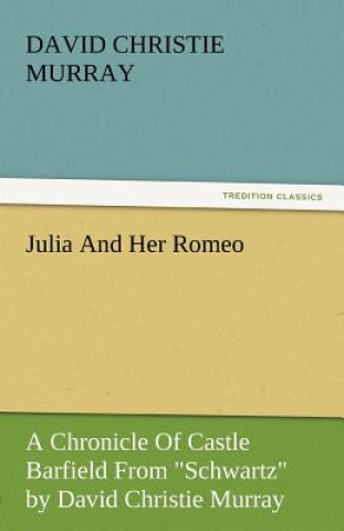 Книга Julia and Her Romeo David Christie Murray