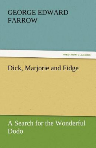 Carte Dick, Marjorie and Fidge George Edward Farrow
