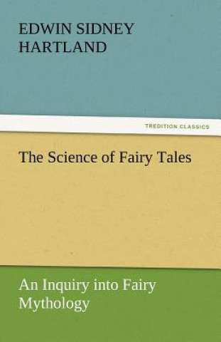 Kniha Science of Fairy Tales Edwin Sidney Hartland