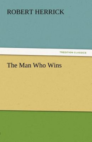 Libro Man Who Wins Robert Herrick