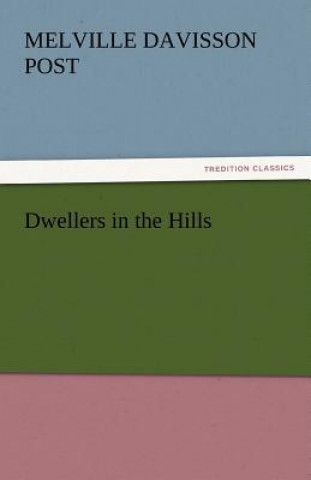 Βιβλίο Dwellers in the Hills Melville Davisson Post