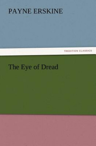 Könyv Eye of Dread Payne Erskine
