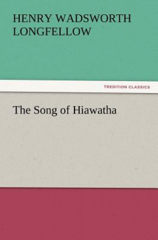 Carte Song of Hiawatha Henry Wadsworth Longfellow