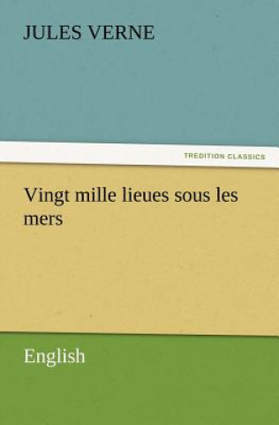 Kniha Vingt Mille Lieues Sous Les Mers Jules Verne