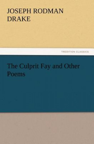 Książka Culprit Fay and Other Poems Joseph Rodman Drake