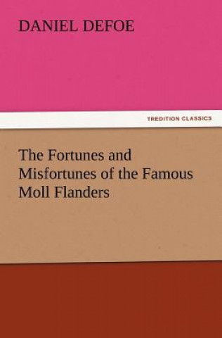 Buch Fortunes and Misfortunes of the Famous Moll Flanders Daniel Defoe