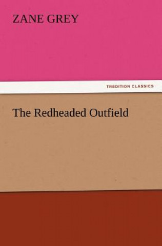 Book Redheaded Outfield Zane Grey