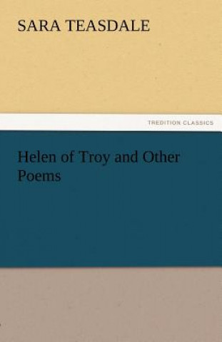 Carte Helen of Troy and Other Poems Sara Teasdale