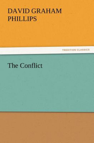 Książka Conflict David Graham Phillips