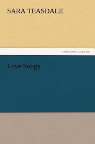 Könyv Love Songs Sara Teasdale