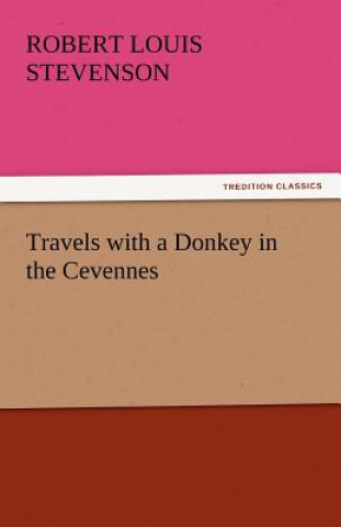 Kniha Travels with a Donkey in the Cevennes Robert Louis Stevenson