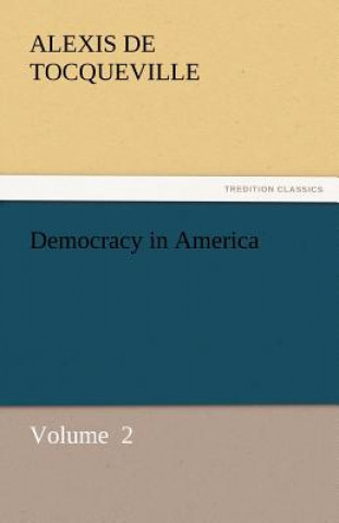 Książka Democracy in America Alexis de Tocqueville