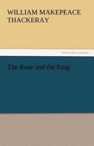 Carte Rose and the Ring William M. Thackeray