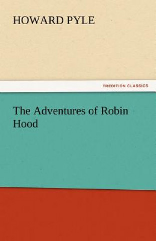 Kniha Adventures of Robin Hood Howard Pyle