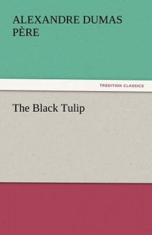 Книга Black Tulip Alexandre Dumas p