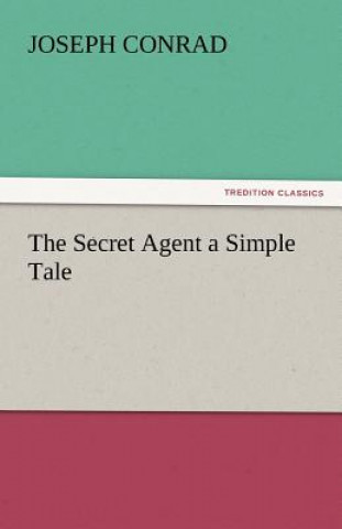 Livre Secret Agent a Simple Tale Joseph Conrad