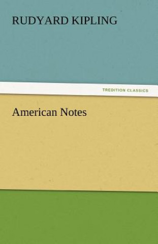Kniha American Notes Rudyard Kipling