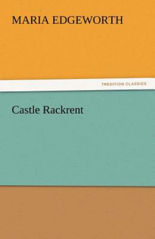 Kniha Castle Rackrent Maria Edgeworth