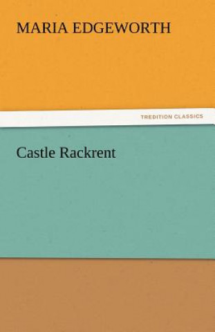 Книга Castle Rackrent Maria Edgeworth