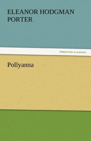 Kniha Pollyanna Eleanor Hodgman Porter