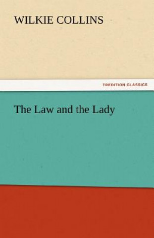 Knjiga Law and the Lady Wilkie Collins