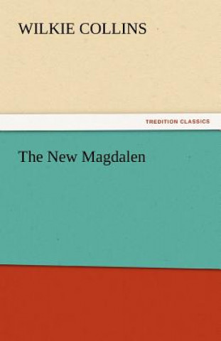 Kniha New Magdalen Wilkie Collins