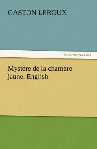 Carte Mystere de la chambre jaune. English Gaston Leroux